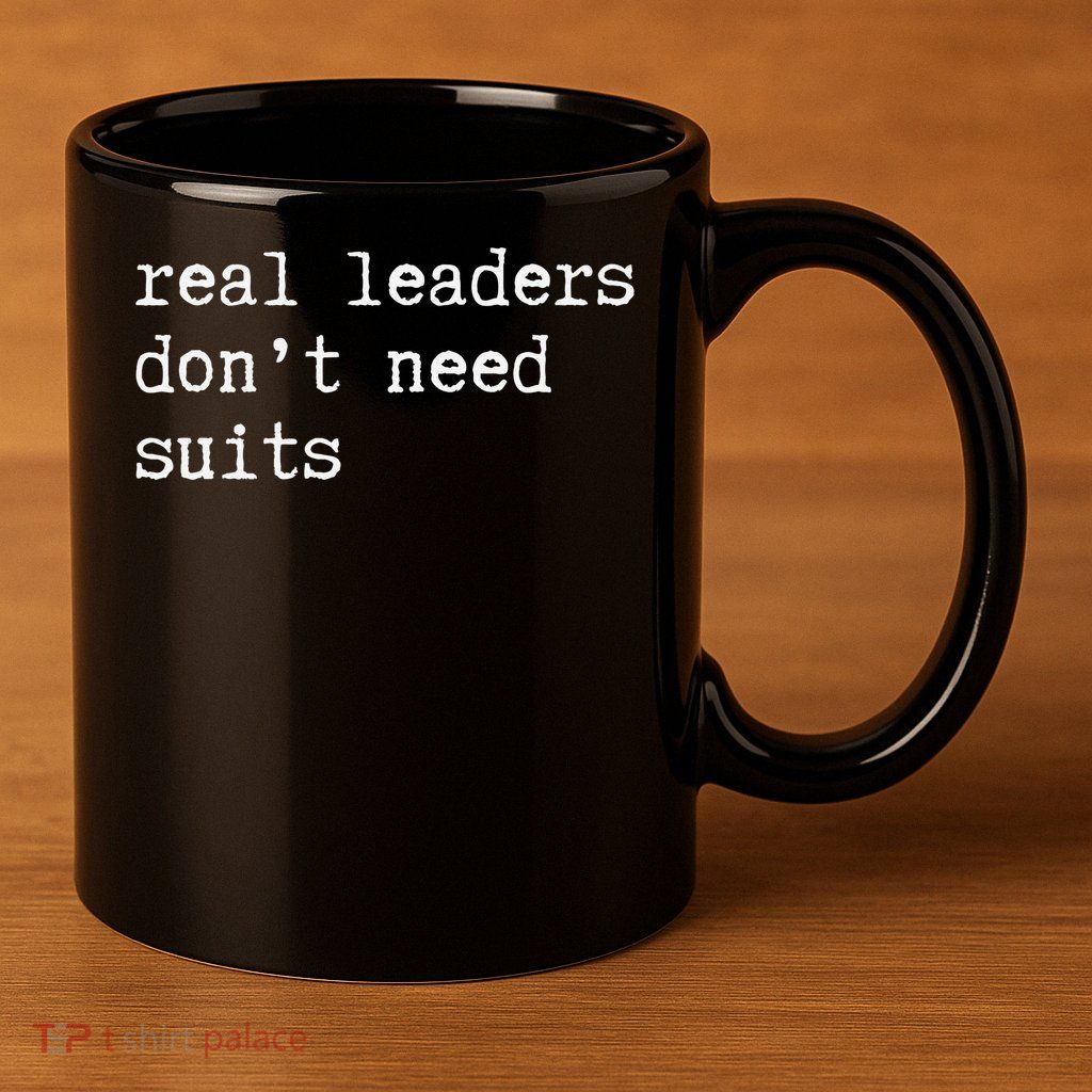 Real Leaders Dont Need Suits Support Ukraine 11oz C Handle Ceramic Mug