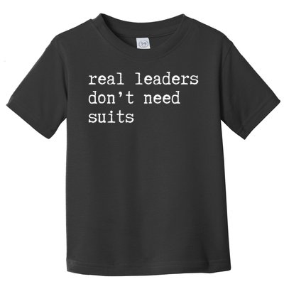 Real Leaders Dont Need Suits Support Ukraine Toddler T-Shirt