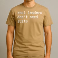 Real Leaders Dont Need Suits Support Ukraine T-Shirt