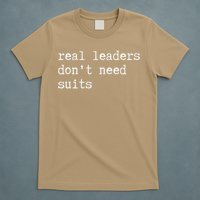 Real Leaders Dont Need Suits Support Ukraine T-Shirt