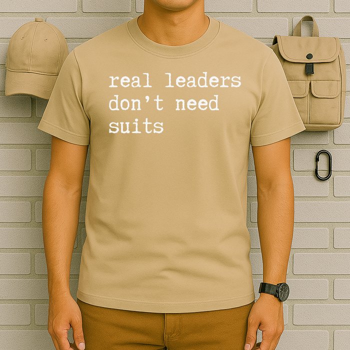 Real Leaders Dont Need Suits Support Ukraine T-Shirt