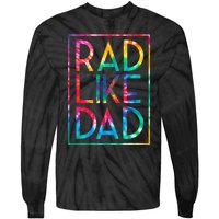 Rad Like Dad Tie Dye Funny Fathers Day Tie-Dye Long Sleeve Shirt