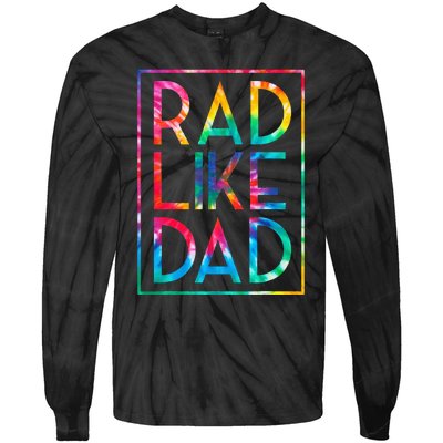 Rad Like Dad Tie Dye Funny Fathers Day Tie-Dye Long Sleeve Shirt