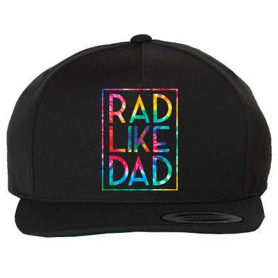 Rad Like Dad Tie Dye Funny Fathers Day Wool Snapback Cap