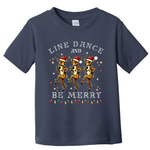 Reindeer Line Dance And Be Merry Christmas Festive Dancing Toddler T-Shirt