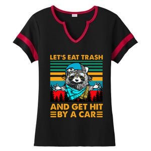 Racoon Let's Eat Trash And Get Hit By Car Ladies Halftime Notch Neck Tee