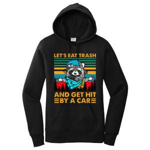 Racoon Let's Eat Trash And Get Hit By Car Women's Pullover Hoodie