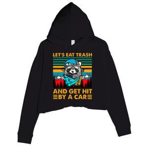 Racoon Let's Eat Trash And Get Hit By Car Crop Fleece Hoodie