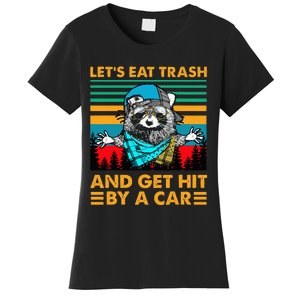 Racoon Let's Eat Trash And Get Hit By Car Women's T-Shirt