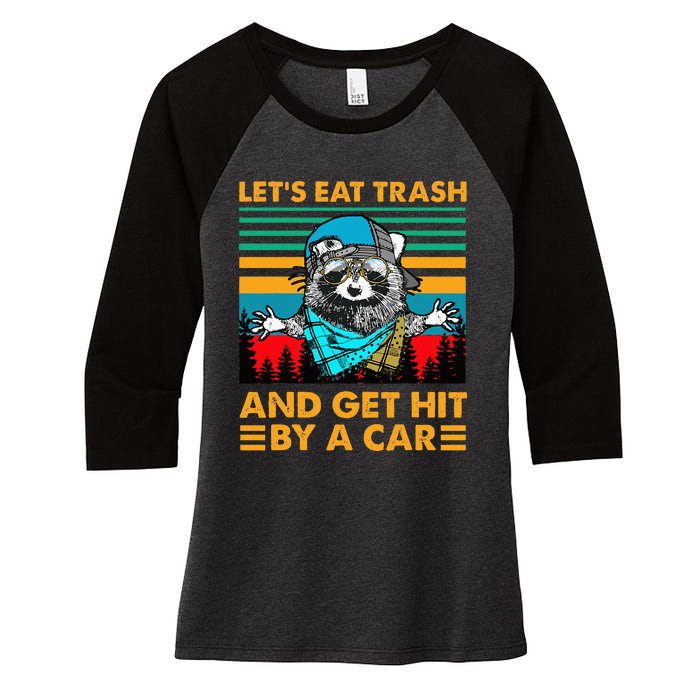 Racoon Let's Eat Trash And Get Hit By Car Women's Tri-Blend 3/4-Sleeve Raglan Shirt