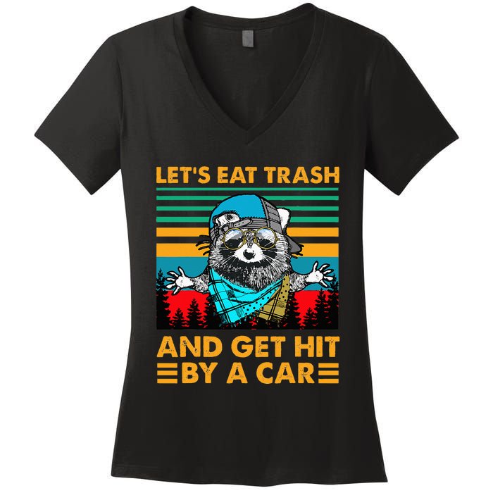 Racoon Let's Eat Trash And Get Hit By Car Women's V-Neck T-Shirt