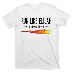 Run Like Elijah Funny Christian Runner Bible Verse T-Shirt