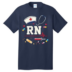 Rn Life Essentials Rn Nurse Life Gift Idea Tall T-Shirt