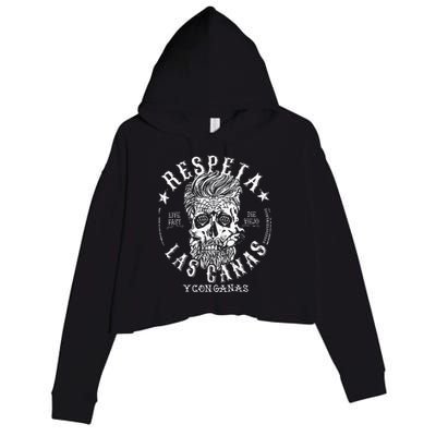 Respeta Live Fast Die Die Viejo Las Canas Y Con Ganas Crop Fleece Hoodie