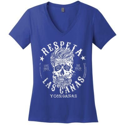 Respeta Live Fast Die Die Viejo Las Canas Y Con Ganas Women's V-Neck T-Shirt