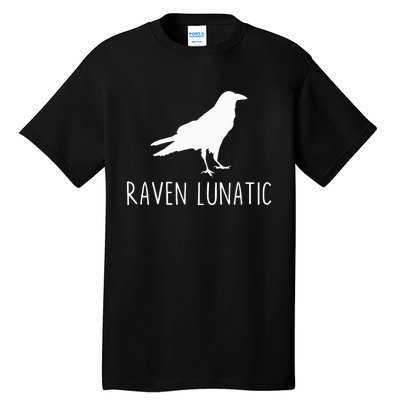 Raven Lunatic Funny Goth Bird Lover Halloween Party Gift Tall T-Shirt