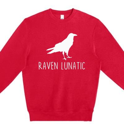 Raven Lunatic Funny Goth Bird Lover Halloween Party Gift Premium Crewneck Sweatshirt