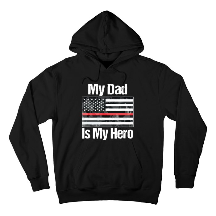 Red Line Flag Shirts My Dad Is My Hero Firefighter Hoodie