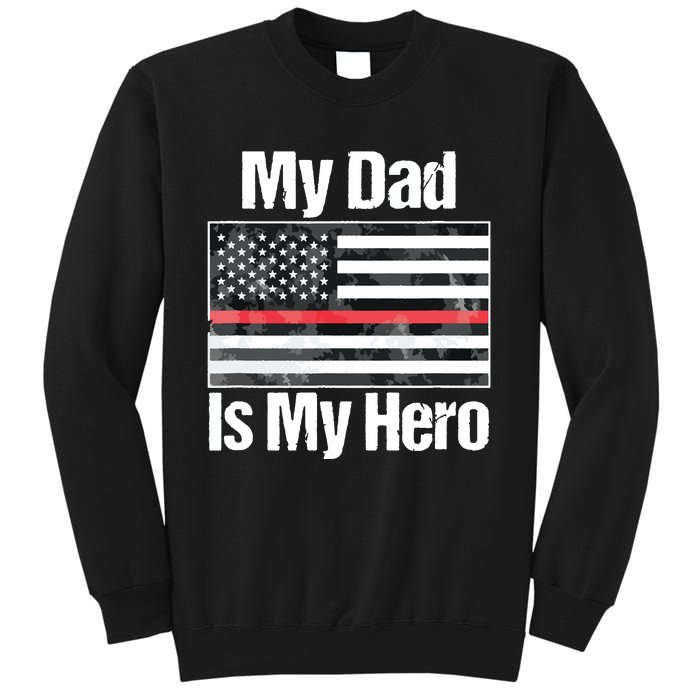 Red Line Flag Shirts My Dad Is My Hero Firefighter Sweatshirt