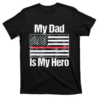 Red Line Flag Shirts My Dad Is My Hero Firefighter T-Shirt