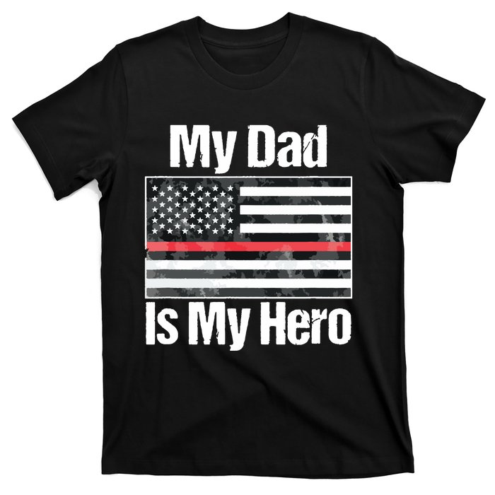 Red Line Flag Shirts My Dad Is My Hero Firefighter T-Shirt