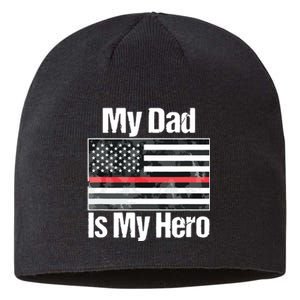 Red Line Flag Shirts My Dad Is My Hero Firefighter Sustainable Beanie