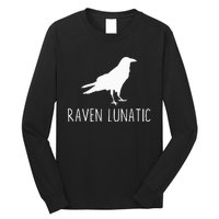 Raven Lunatic Funny Goth Bird Lover Halloween Party Gift Long Sleeve Shirt