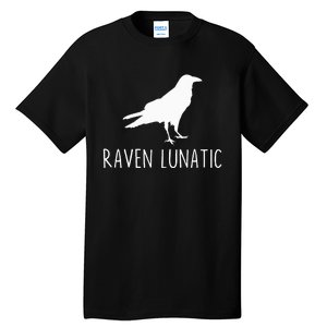 Raven Lunatic Funny Goth Bird Lover Halloween Party Gift Tall T-Shirt