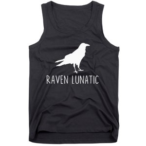 Raven Lunatic Funny Goth Bird Lover Halloween Party Gift Tank Top