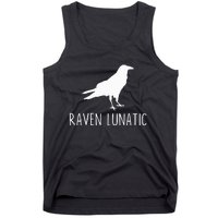 Raven Lunatic Funny Goth Bird Lover Halloween Party Gift Tank Top