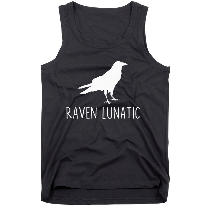 Raven Lunatic Funny Goth Bird Lover Halloween Party Gift Tank Top