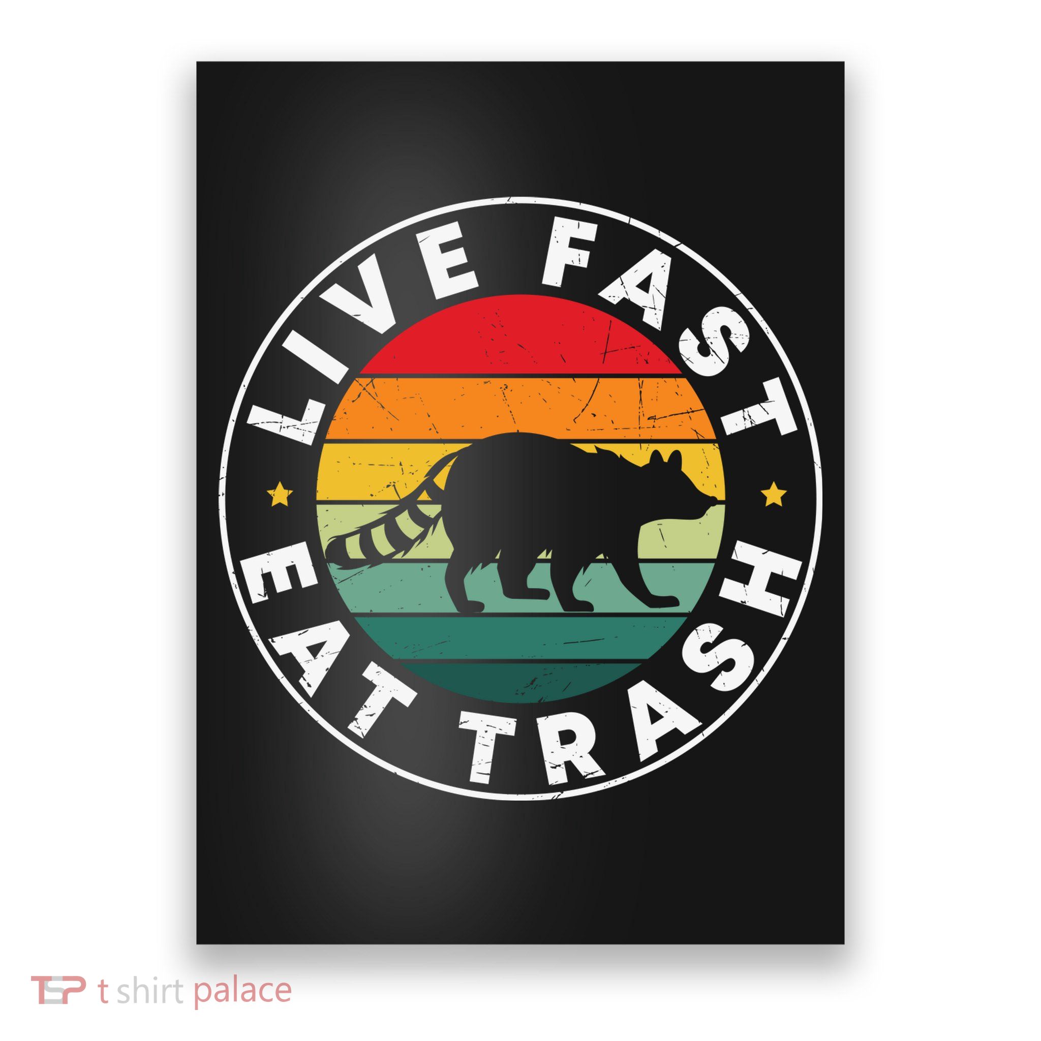 Retro Live Fast Eat Trash Poster