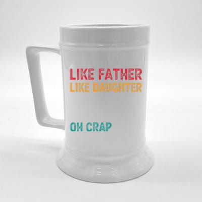 Retro Like Father Like Daughter Oh Crap Fun Fathers Day Beer Stein