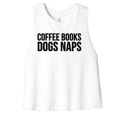 Reading Lover Funny Cute Gift Coffee Books Dogs Naps Gift Women's Racerback Cropped Tank