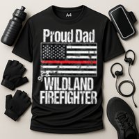 Red Line Flag Proud Dad of a Wildland Firefighter Performance Shirt