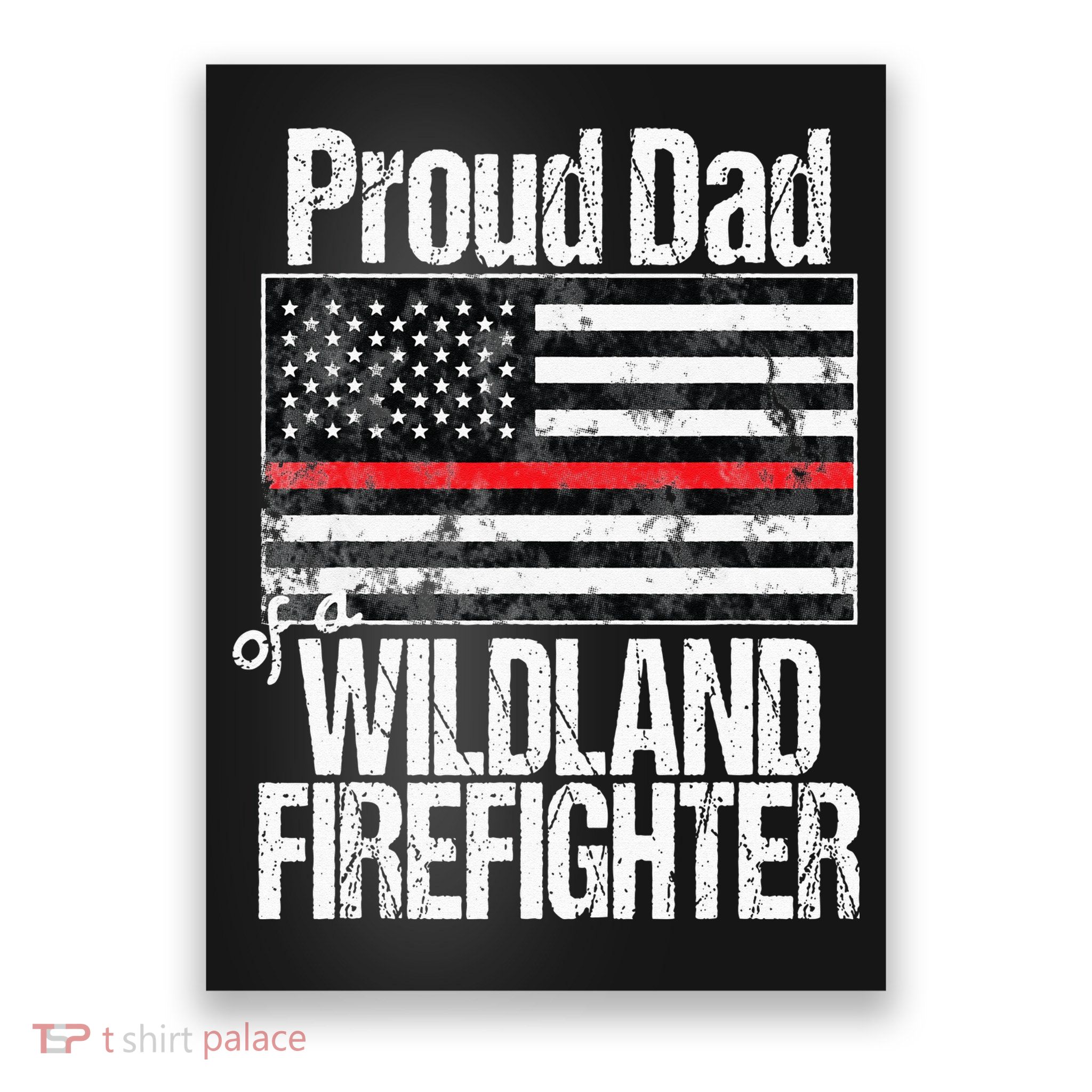 Red Line Flag Proud Dad of a Wildland Firefighter Poster