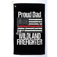 Red Line Flag Proud Dad of a Wildland Firefighter Golf Towel