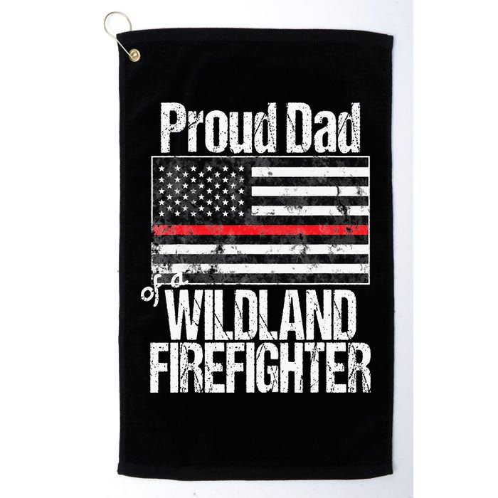 Red Line Flag Proud Dad of a Wildland Firefighter Golf Towel