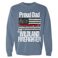 Red Line Flag Proud Dad of a Wildland Firefighter Garment-Dyed Sweatshirt