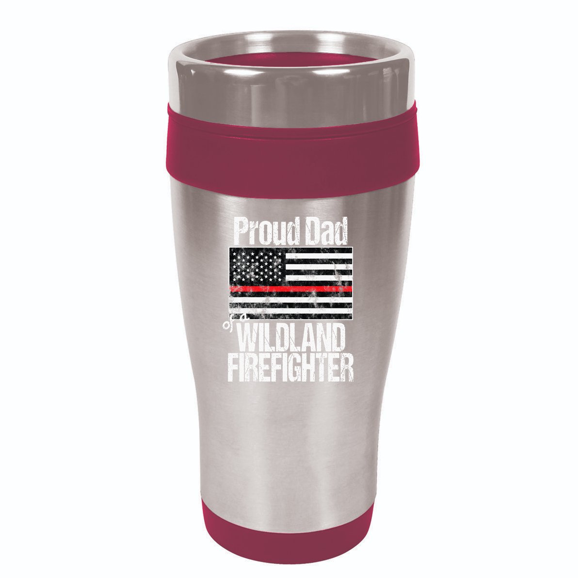 Red Line Flag Proud Dad of a Wildland Firefighter 16oz Travel Tumbler