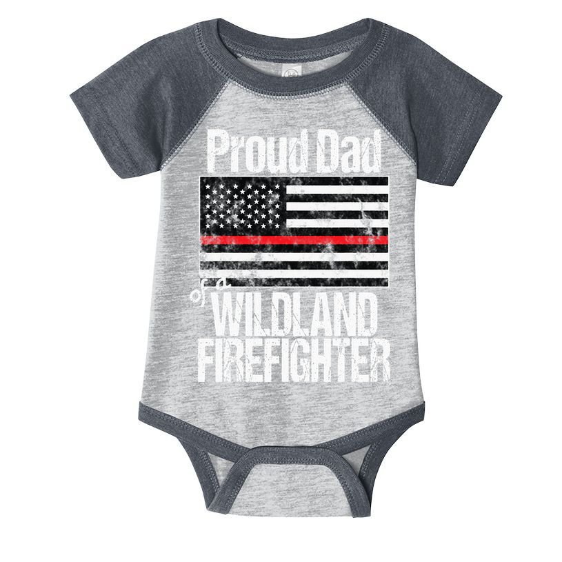 Red Line Flag Proud Dad of a Wildland Firefighter Infant Baby Jersey Bodysuit