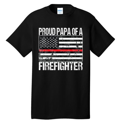 Red Line Flag Proud Papa of a Firefighter Fireman Tall T-Shirt