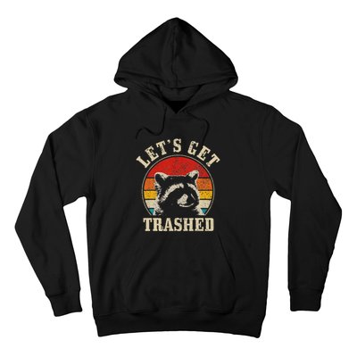 Raccoon LetS Get Trashed Vintage Retro Racoon Funny Hoodie