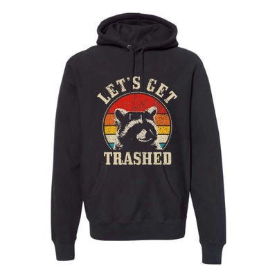 Raccoon LetS Get Trashed Vintage Retro Racoon Funny Premium Hoodie