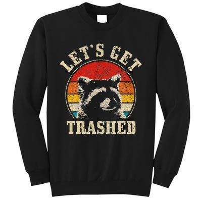 Raccoon LetS Get Trashed Vintage Retro Racoon Funny Tall Sweatshirt