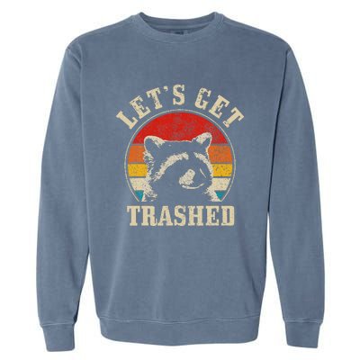 Raccoon LetS Get Trashed Vintage Retro Racoon Funny Garment-Dyed Sweatshirt