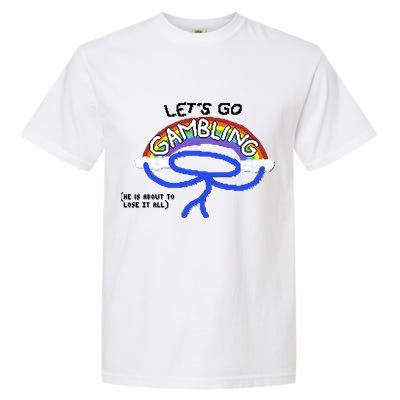 Raxdflipnote LetS Go Gambling Limited Garment-Dyed Heavyweight T-Shirt