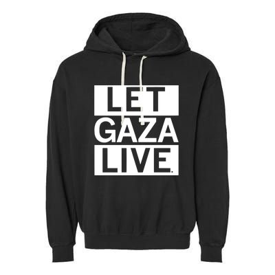 Raygun Let Gaza Live Garment-Dyed Fleece Hoodie