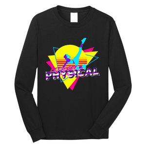 Retro LetS Get Physical Totally 80S Workout Fitness Long Sleeve Shirt