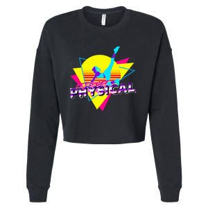 Retro LetS Get Physical Totally 80S Workout Fitness Cropped Pullover Crew